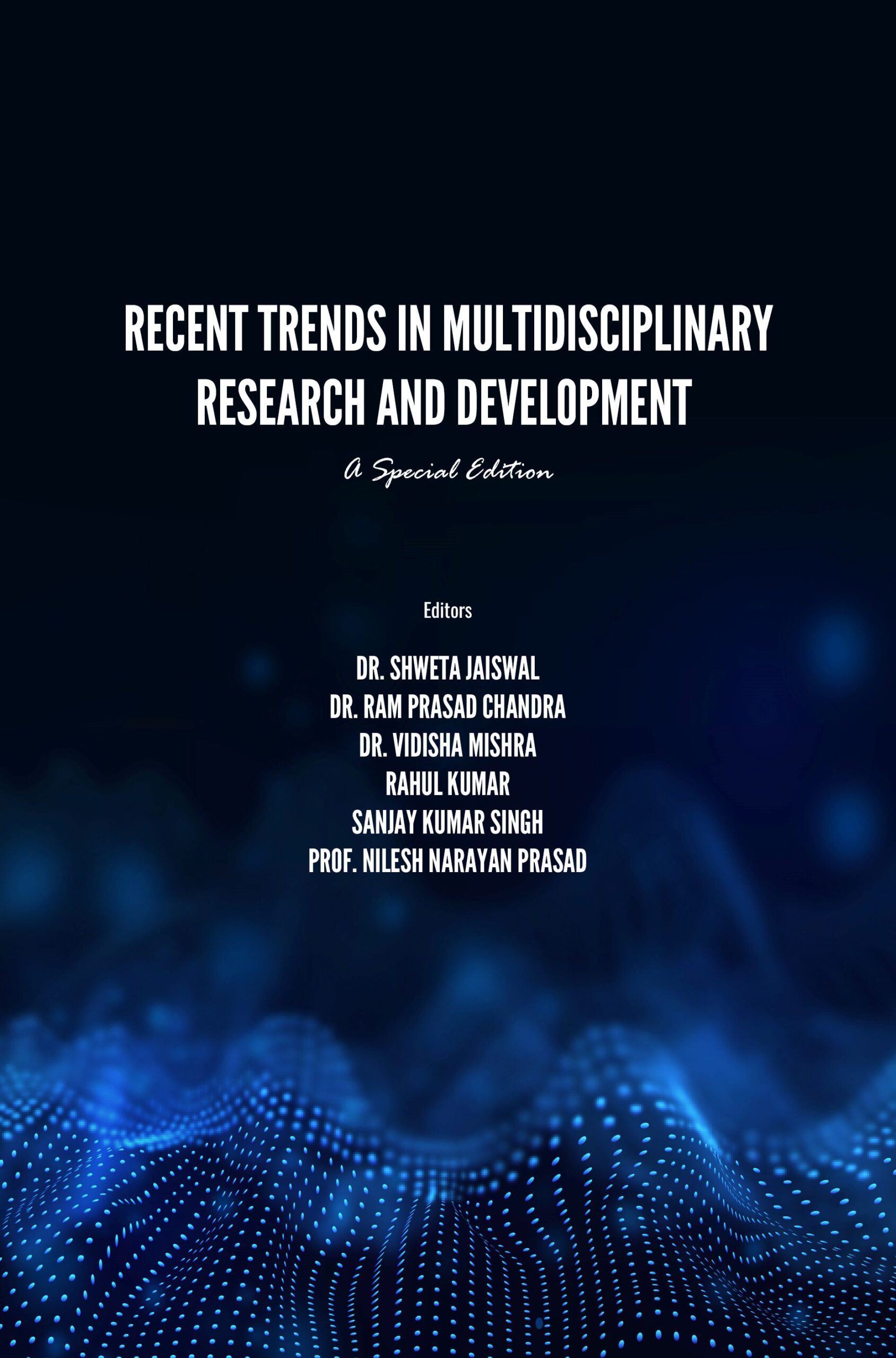 Recent Trends In Multidisciplinary Research And Development (A Special Edition)