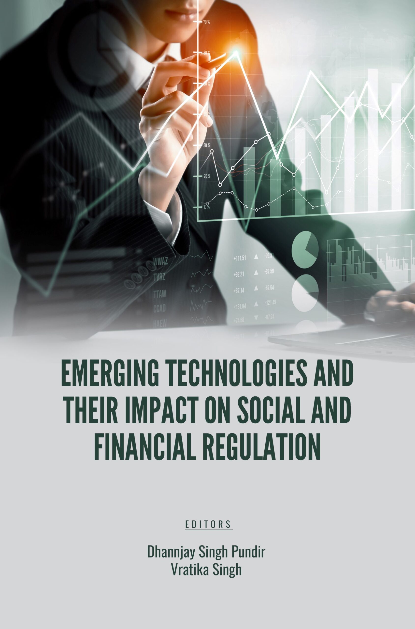 Emerging Technologies And Their Impact On Social And Financial Regulation