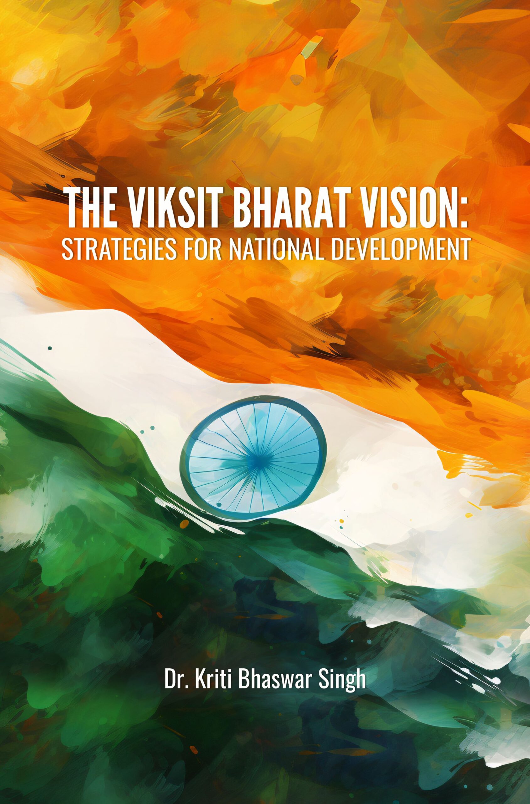 The Viksit Bharat Vision: Strategies For National Development