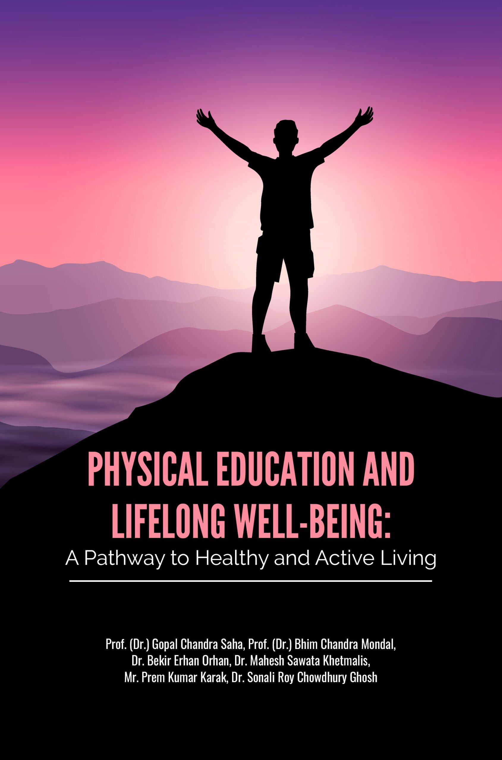 Physical Education And Lifelong Well-Being: A Pathway To Healthy And Active Living