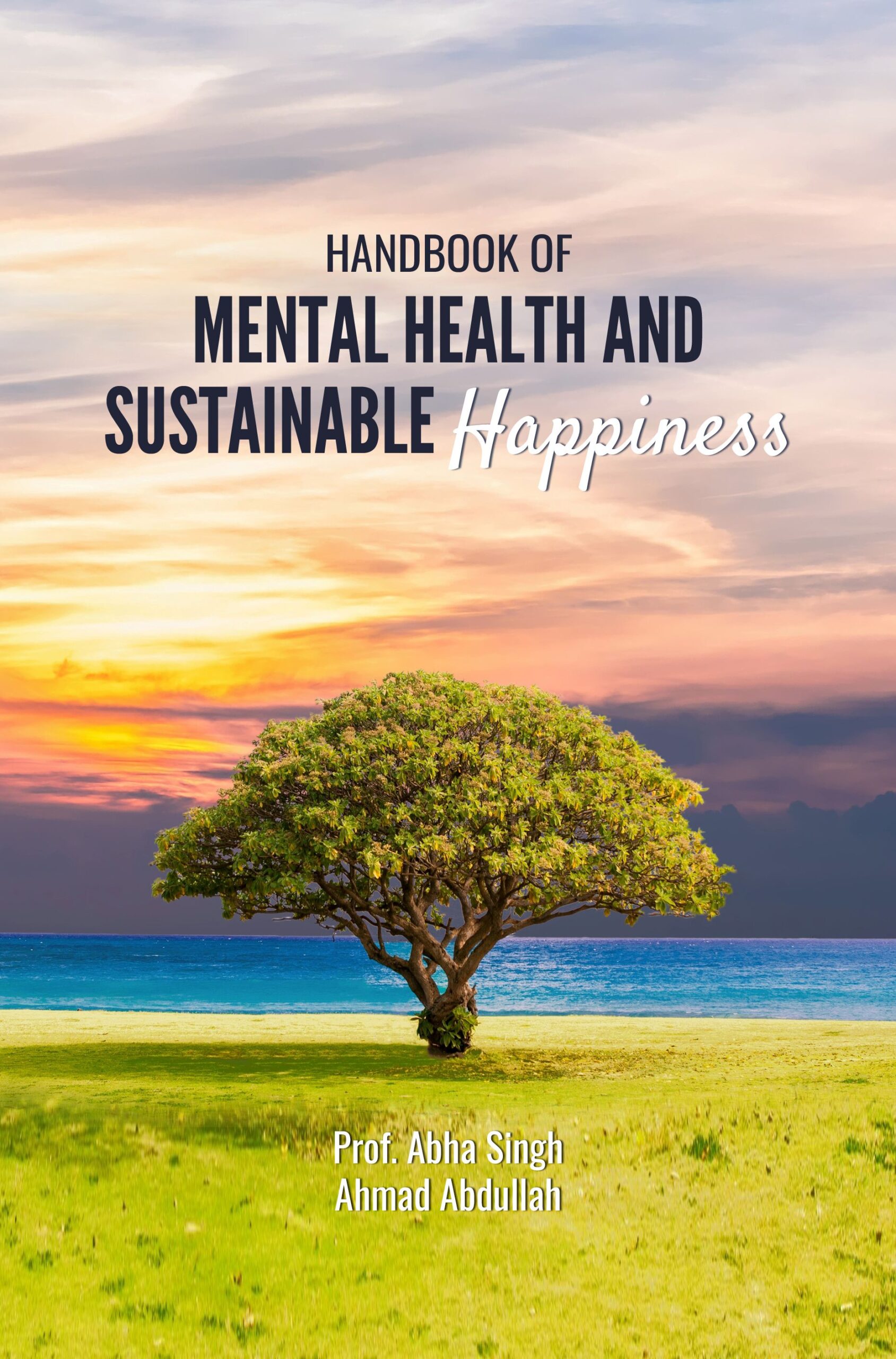 Handbook Of Mental Health And Sustainable Happiness