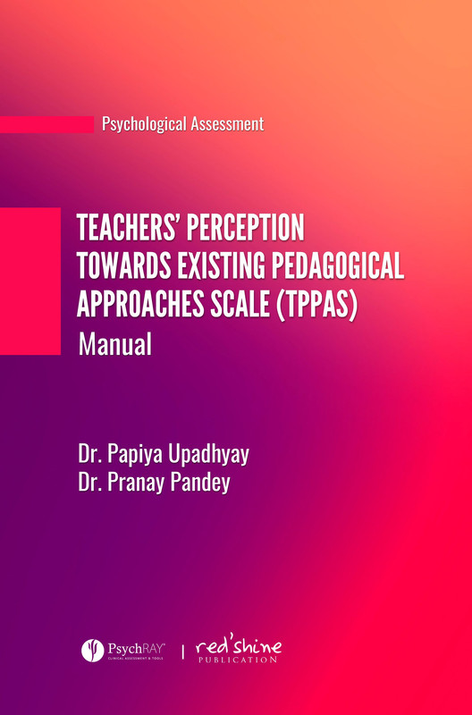 MANUAL FOR TEACHERS PERCEPTION TOWARDS EXISTING PEDAGOGICAL APPROACHES SCALE (TPPAS)