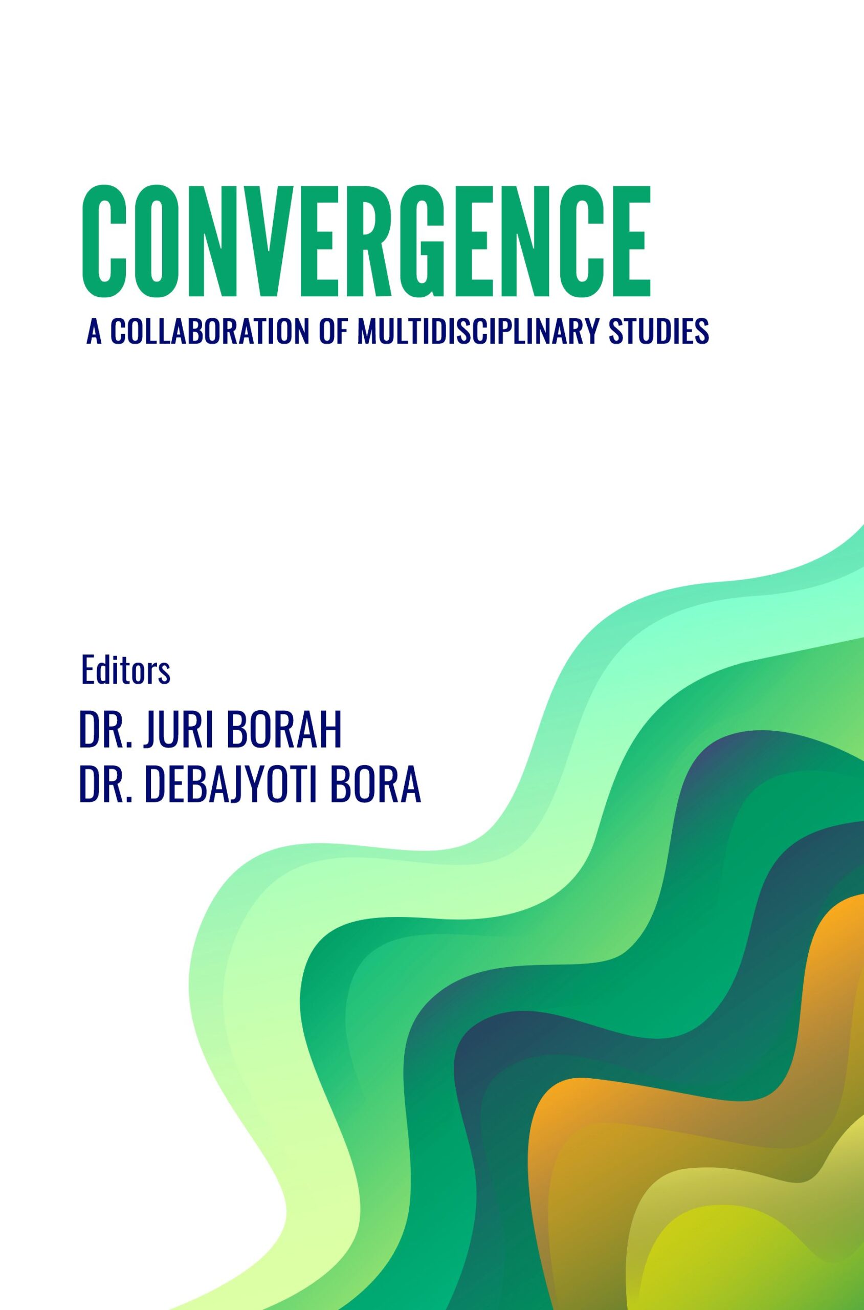 CONVERGENCE: A COLLABORATION OF MULTIDISCIPLINARY STUDIES