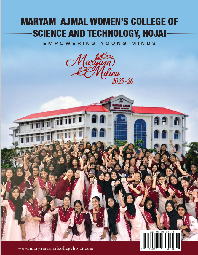 The Annual College Magazine of Maryam Ajmal Women’s College of Science and Technology, Hojai