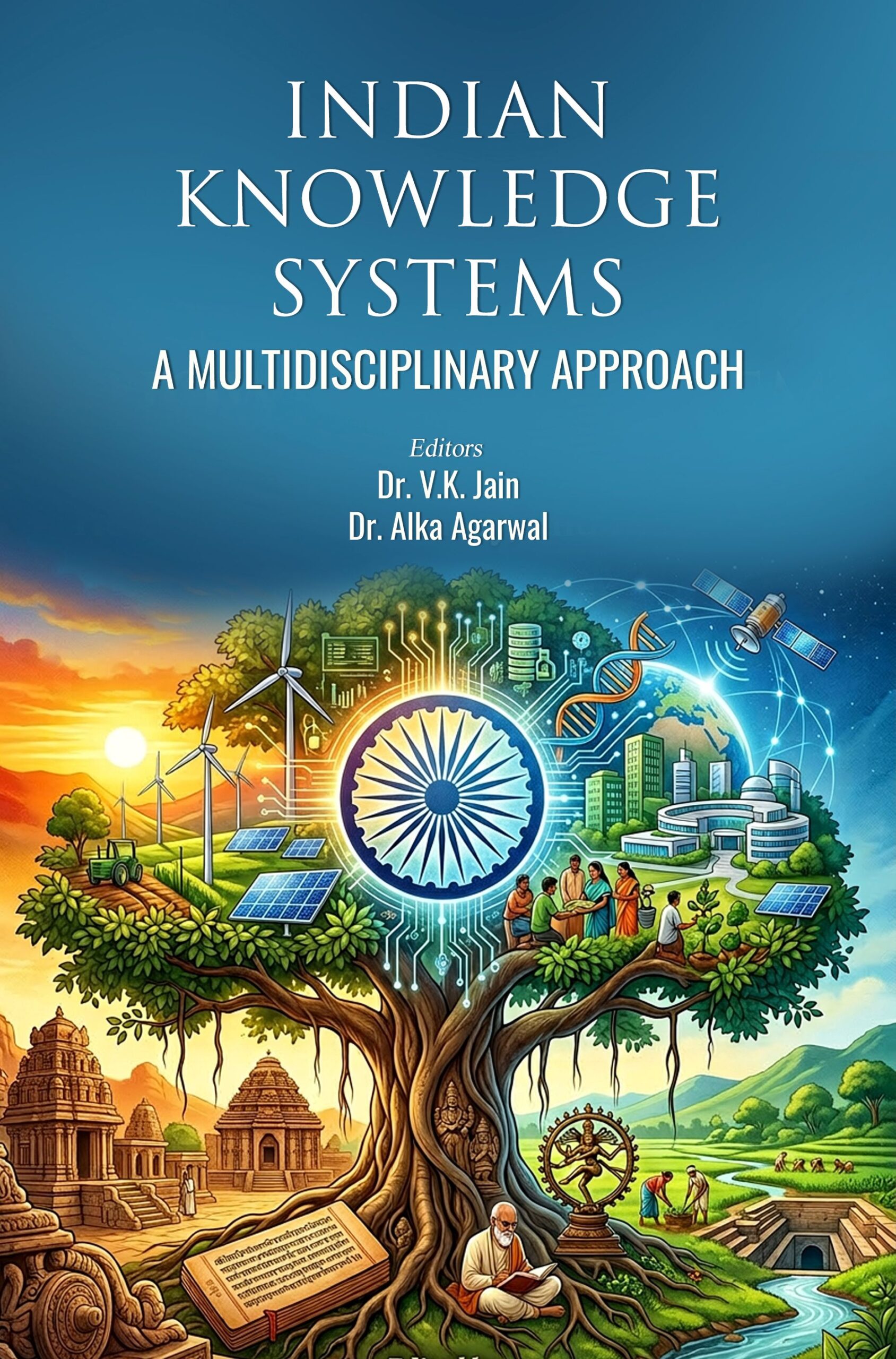 INDIAN KNOWLEDGE SYSTEMS: A MULTIDISCIPLINARY APPROACH