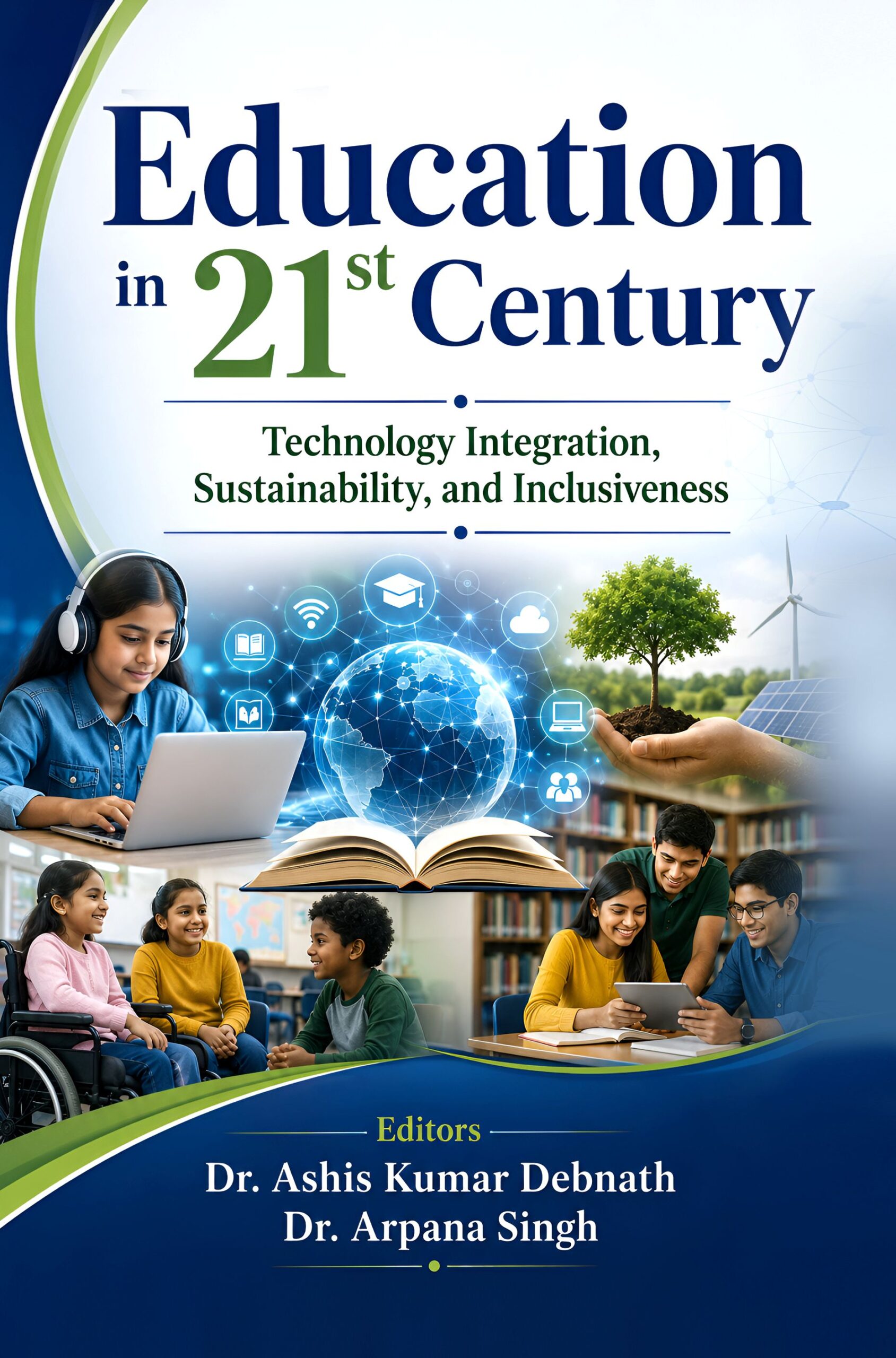 Education In 21st Century: Technology Integration, Sustainability, And Inclusiveness