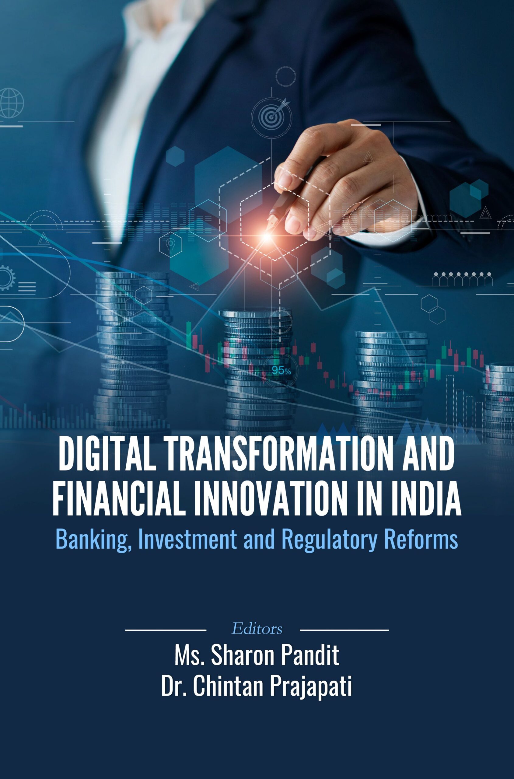 DIGITAL TRANSFORMATION AND FINANCIAL INNOVATION IN INDIA: BANKING, INVESTMENT AND REGULATORY REFORMS